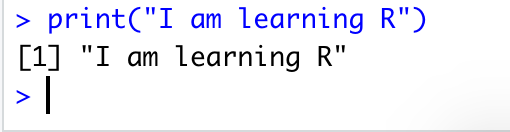 Printing I am learning R on the console